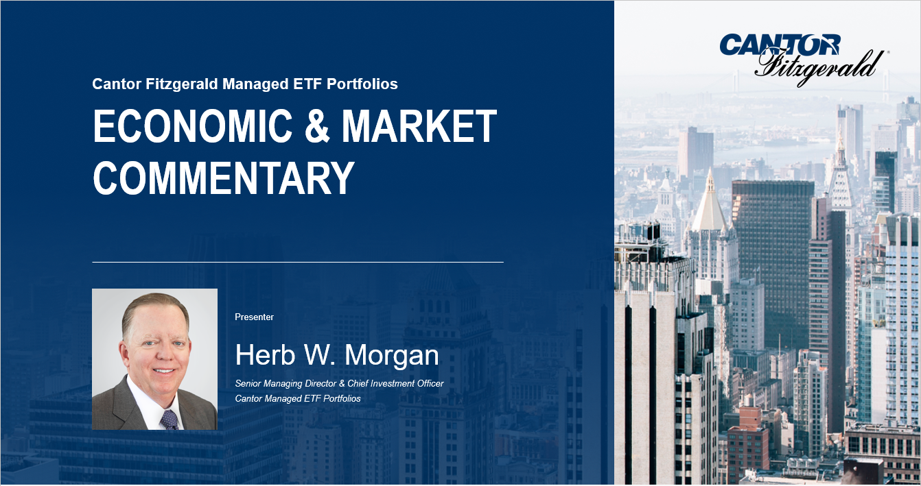 Feature image for Q1 2024 Cantor Fitzgerald Managed ETF Portfolios Economic & Market Commentary